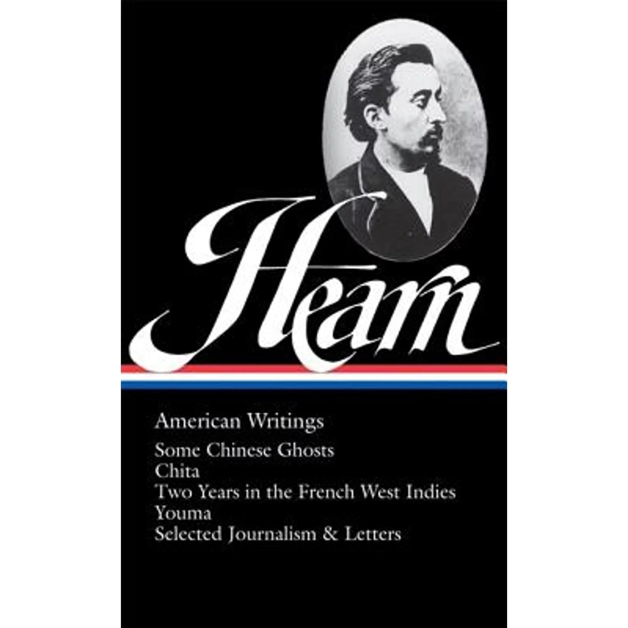 Pre-Owned Lafcadio Hearn: American Writings (Loa #190): Some Chinese Ghosts / Chita / Two Years in (Hardcover 9781598530391) by Lafcadio Hearn, Christopher Benfey