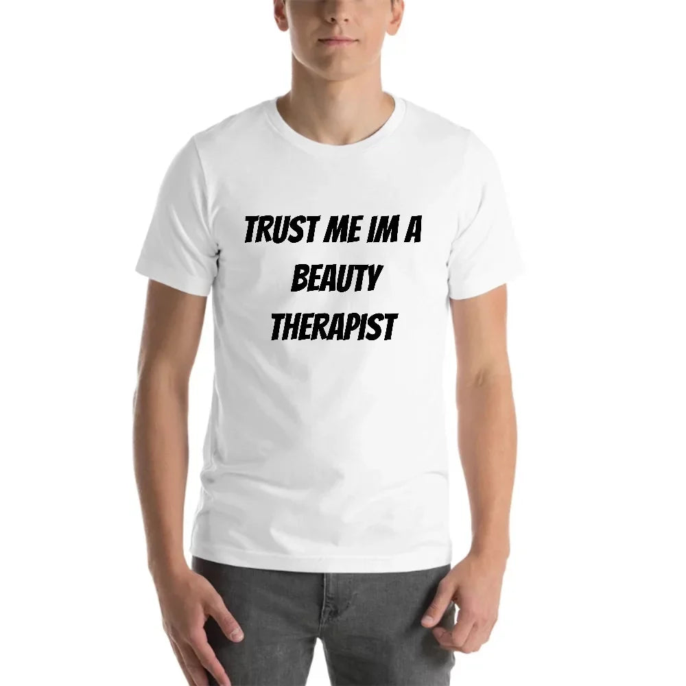 L Trust Me Im A Beauty Therapist Short Sleeve Cotton T-Shirt By Undefined Gifts