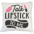 Talk Lipstick to Me w/ Pink Lips Design - Beauty Themed Merch for Makeup Artist or Cosmetologist, Gift for Makeup Lovers, Pillow Cover, White 18X18