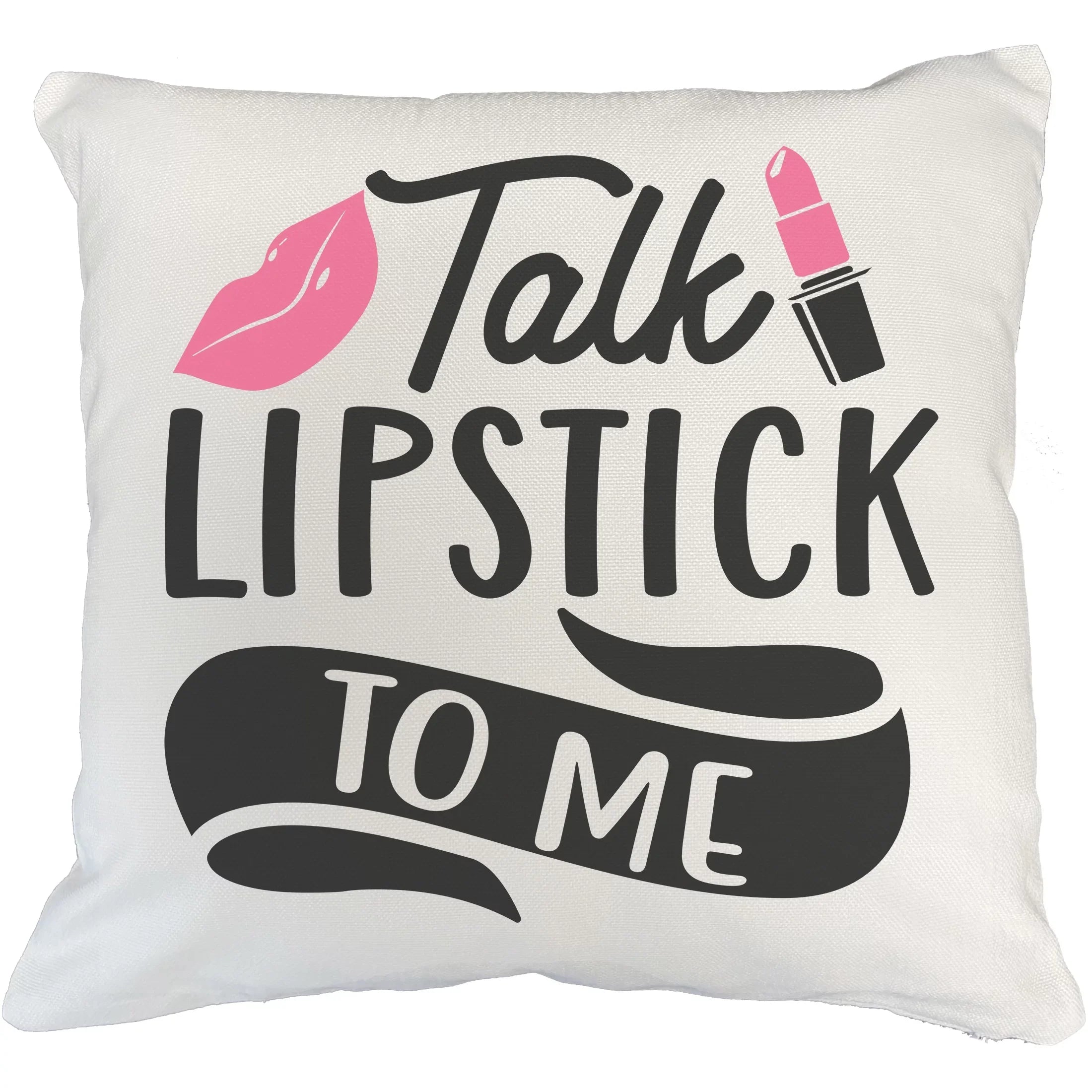 Talk Lipstick to Me w/ Pink Lips Design - Beauty Themed Merch for Makeup Artist or Cosmetologist, Gift for Makeup Lovers, Pillow Cover, White 18X18